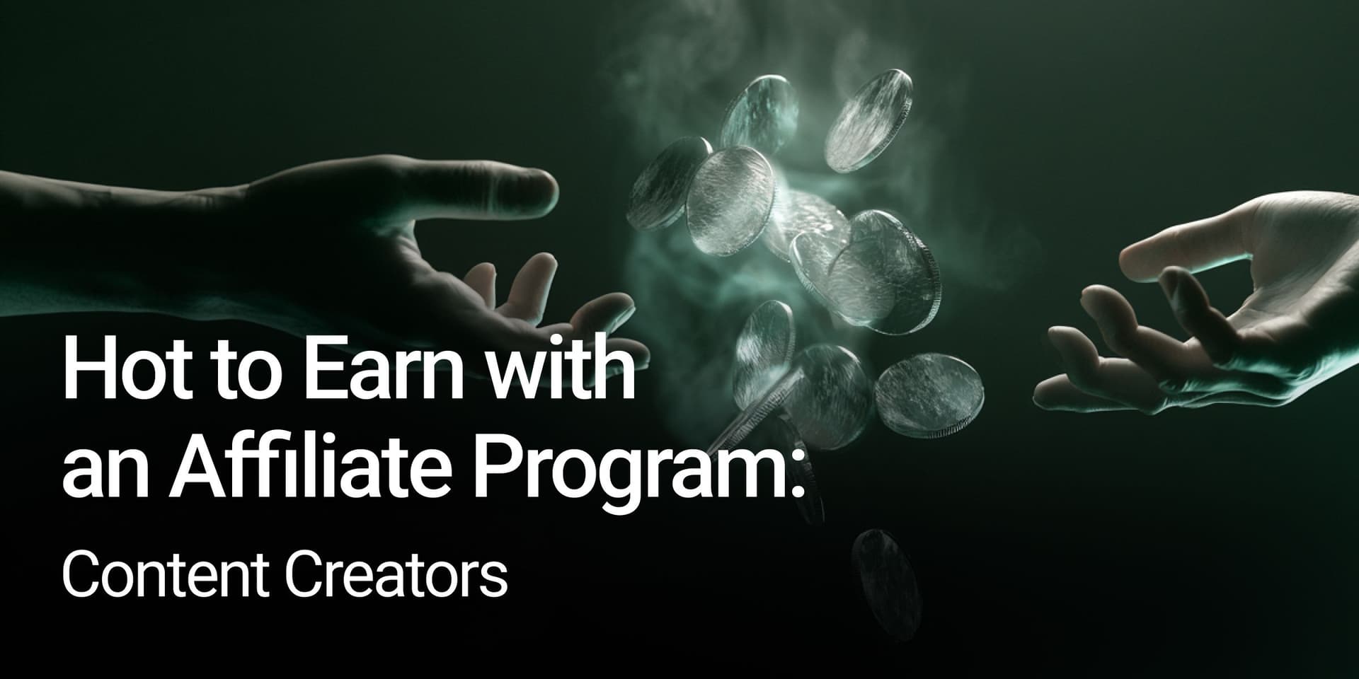 Hot to Earn with an Affiliate Program Content Creators